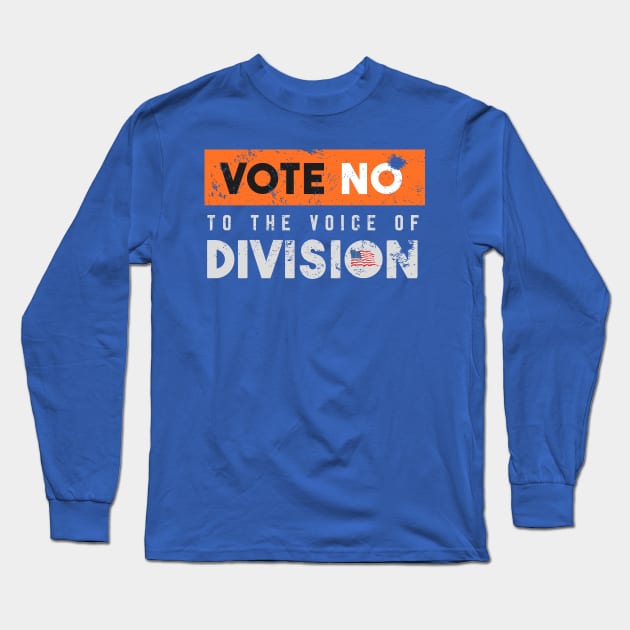 Vote No To The Voice Of Division Long Sleeve T-Shirt by Space Monkeys NFT